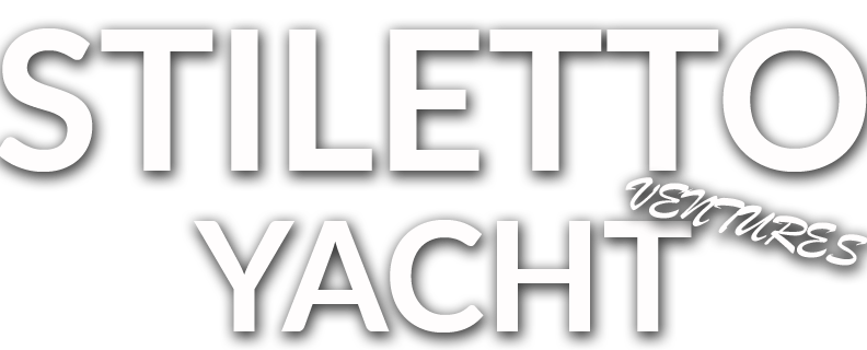 Everyone Deserves To Be On A Yacht! Stiletto Yatchs
